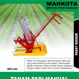 MPS-300 | PADDY SEEDER | MESIN TANAM PADI MANUAL | MAHKOTA