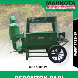 MPT 5-100 W | PADDY TRESHER | MESIN PERONTOK PADI | MAHKOTA