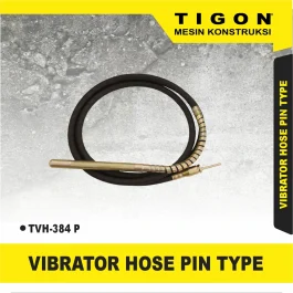 TVH-384 P | HOSE VIBRATOR | VIBRATOR HOSE PIN TYPE | SELANG VIBRATOR | TIGON