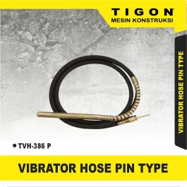 TVH-386 P | HOSE VIBRATOR | VIBRATOR HOSE PIN TYPE | SELANG VIBRATOR | TIGON