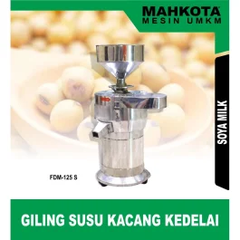 MAHKOTA FDM-125 S / GILING SUSU KACANG KEDELAI