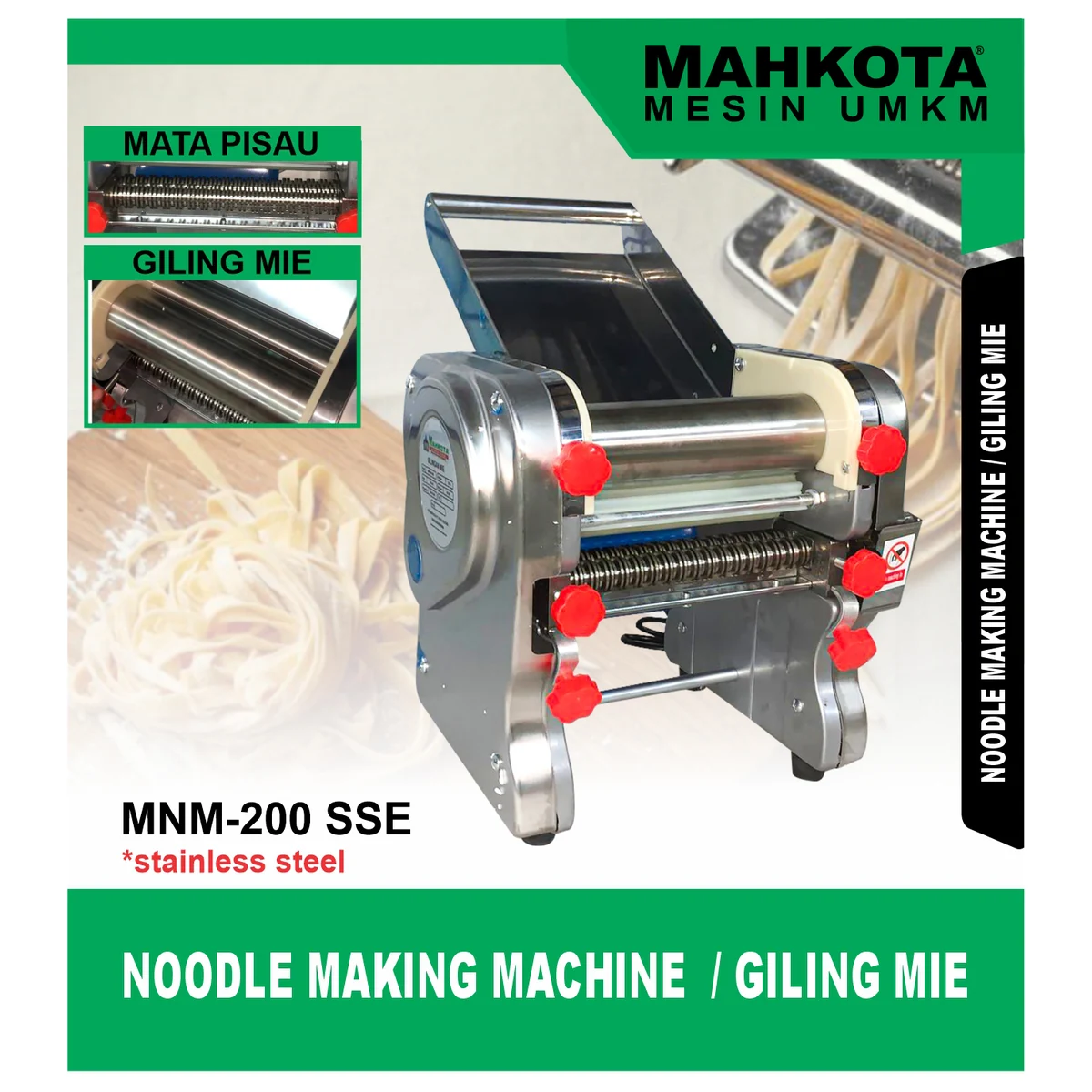 MAHKOTA MNM-200 SSE / NOODLE MAKING MACHINE / GILING MIE