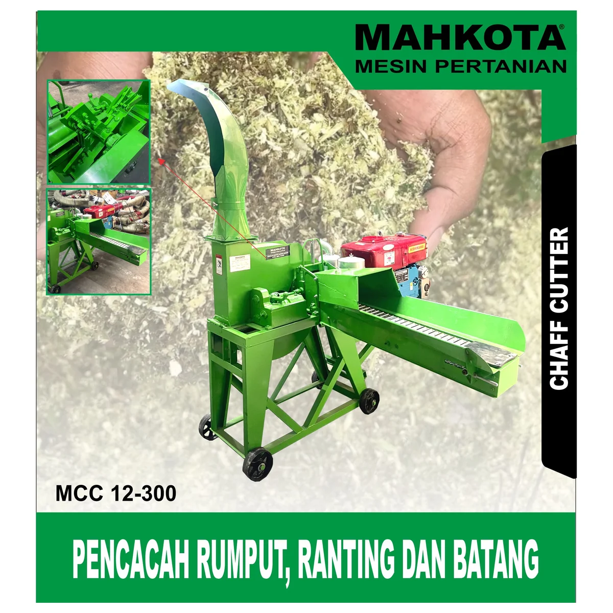 MAHKOTA MCC 12 - 300 / PENCACAH RUMPUT, RANTING DAN BATANG