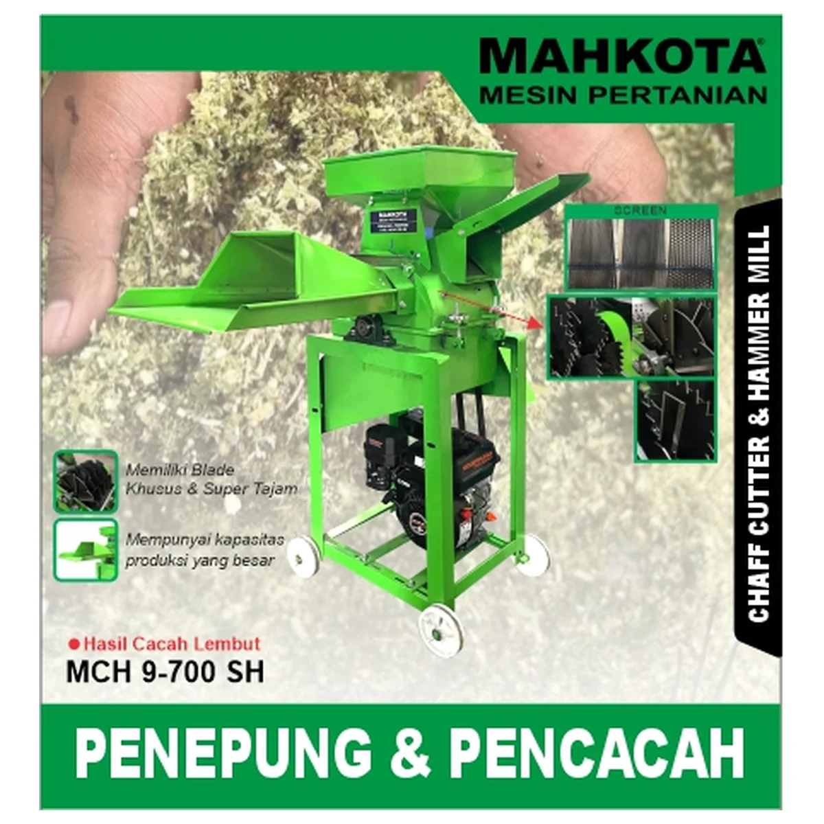 MAHKOTA MCH 9 - 700 SH / PENEPUNG & PENCACAH